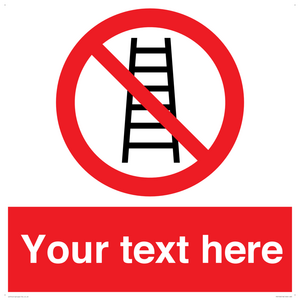 Custom No Ladders Sign